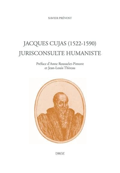 Jacques Cujas (1522-1590), jurisconsulte humaniste
