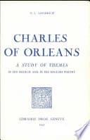 Charles of Orleans, a Study of Themes in His French and English Poetry