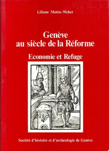 Economie et refuge a geneve au siecle de la reforme. la draperie et la soierie (1540-1630)