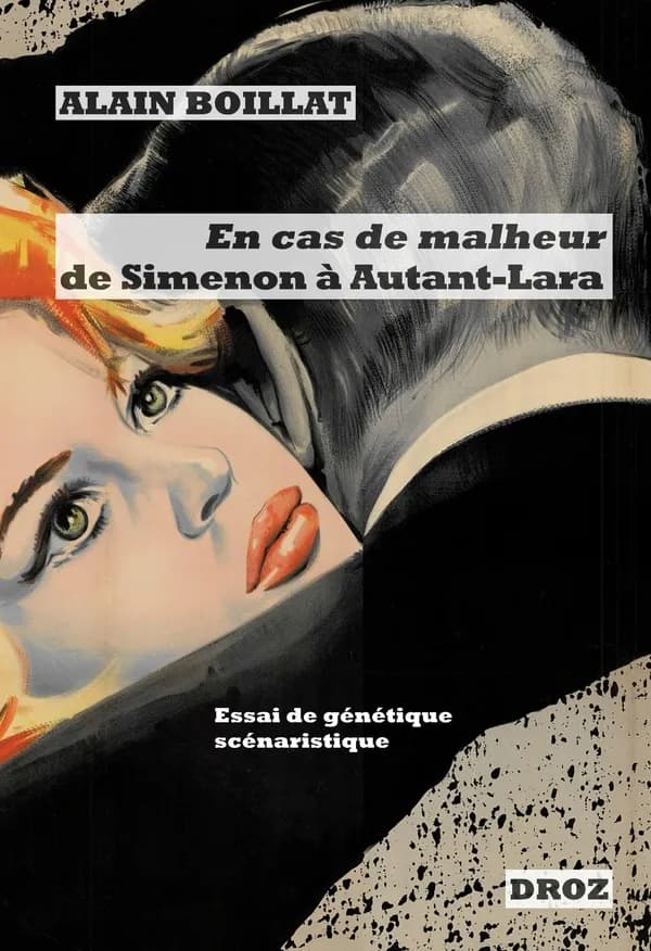 "En cas de malheur", de Simenon à Autant-Lara (1956-1958) : essai de génétique scénaristique