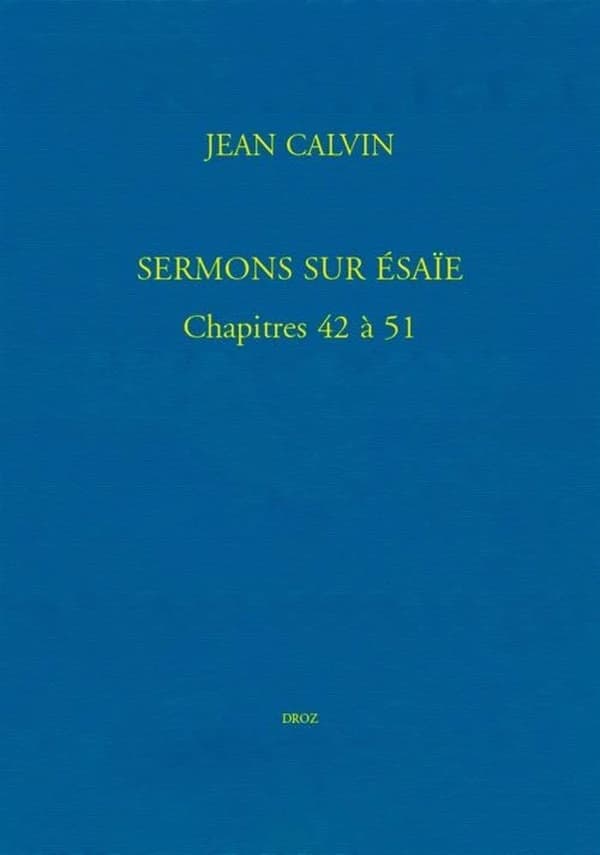 Sermons sur Ésaïe : chapitres 42 à 51, Bibliothèque de Genève, Ms. fr. 19, et Église française de Londres, Ms. VIII. f. 2