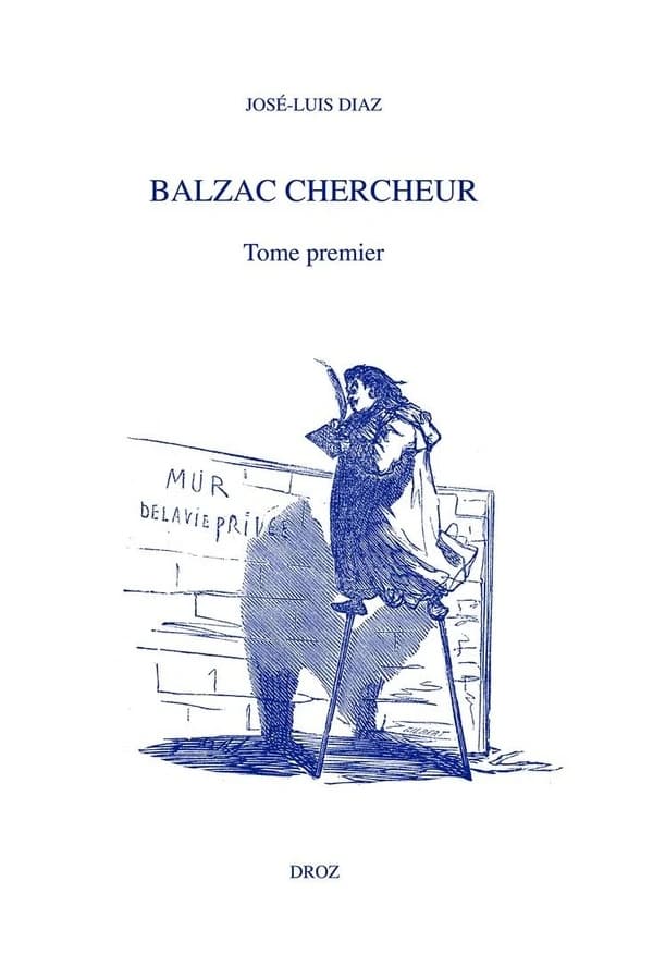 Balzac chercheur. Tome premier