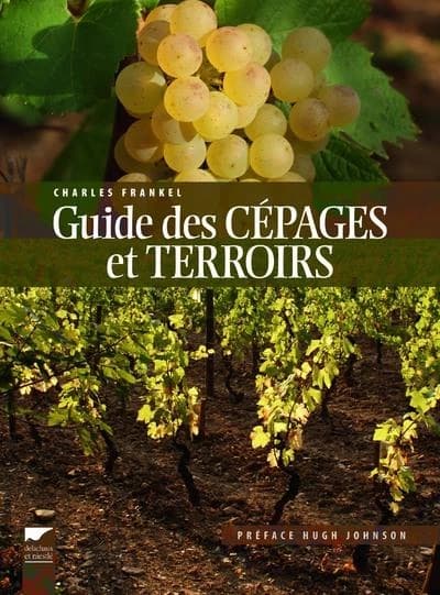 Guide des cépages et des terroirs