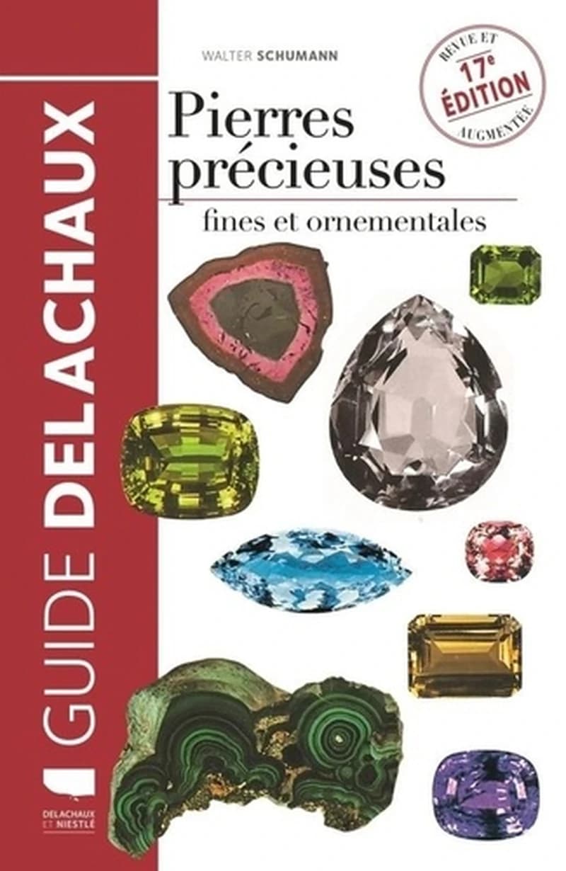 Pierres précieuses : fines et ornementales (17e éd.) Walter Schumann