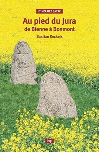 Itinéraire sacré ; Au pied du Jura