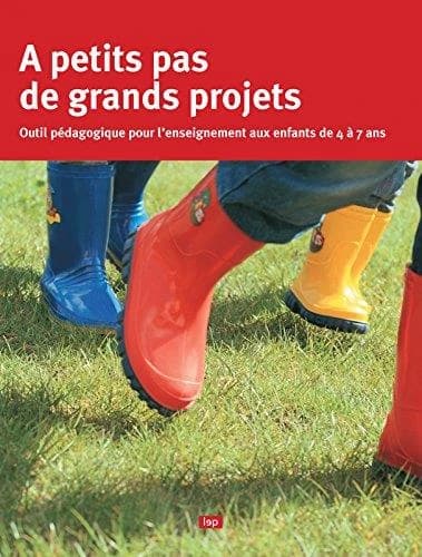 à petits pas de grands projets