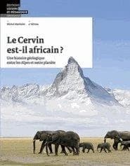 Le Cervin est-il africain?  Une histoire géologique entre les Alpes et notre planète