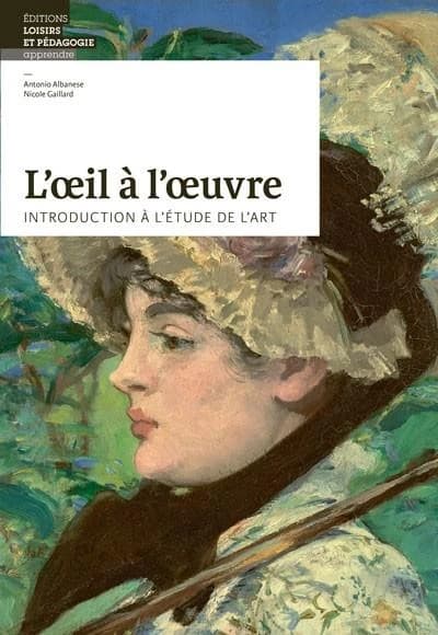 L'oeil à l'oeuvre : introduction à l'étude de l'art