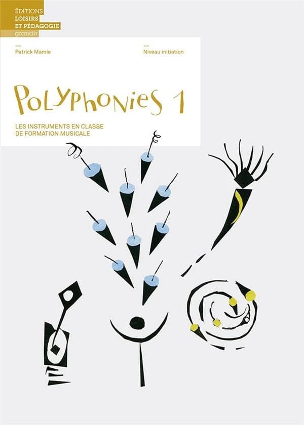 Polyphonies 1 ; les instruments en classe de formation musicale ; niveau initiation