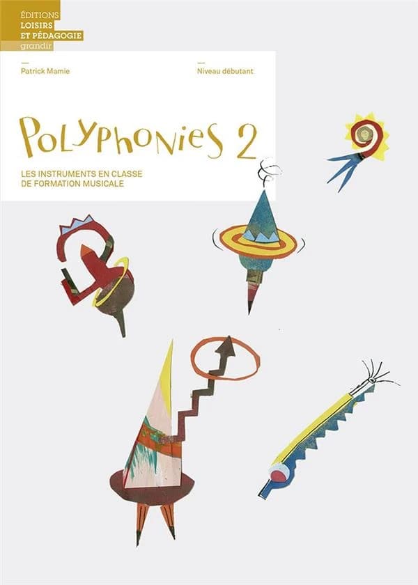 Polyphonies 2 ; les instruments en classe de formation musicale ; niveau débutant