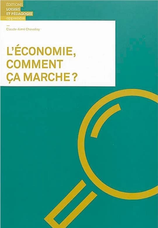 L'économie, comment ça marche ?