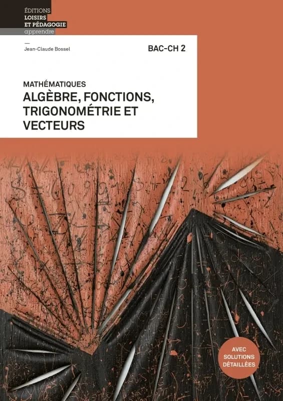 Algèbre, fonctions, trigonométrie et vecteurs