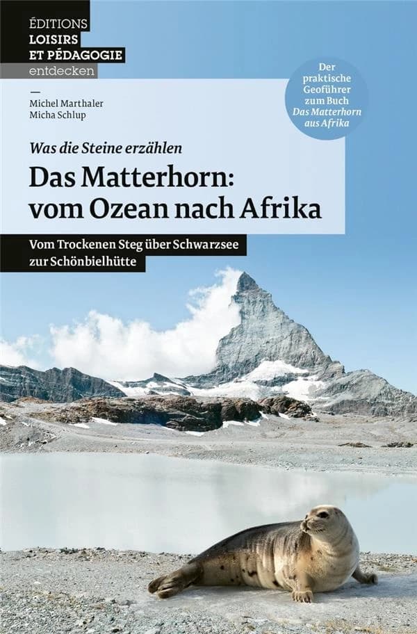 Das Matterhorn : Vom Ozean nach Afrika : Vom Trockenen Steg über Schwarzsee zur Schonbielhütte