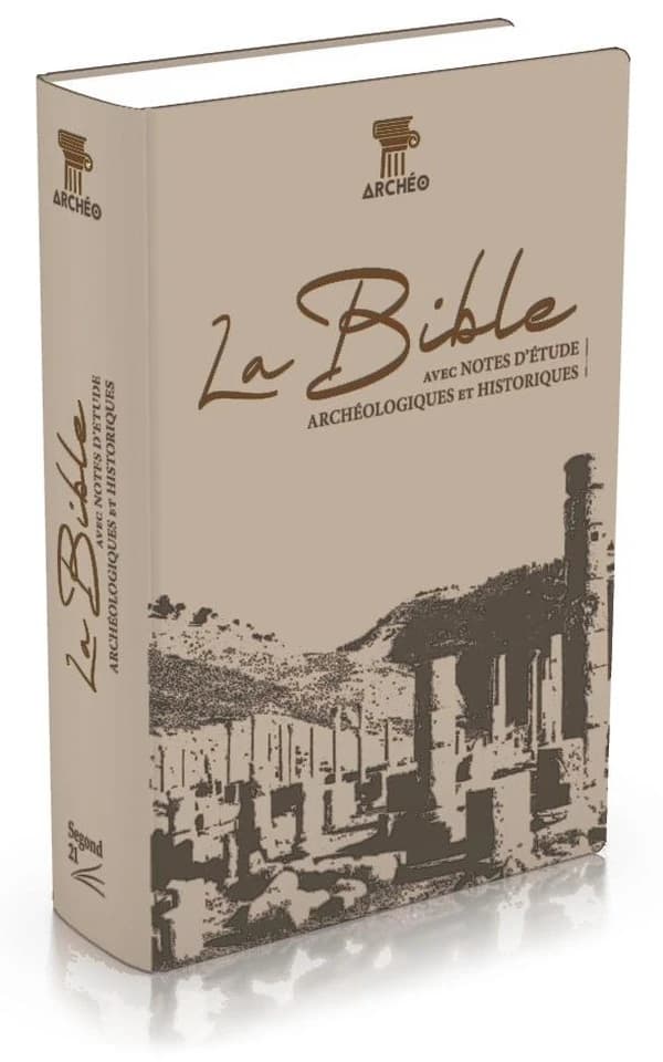 La Bible Segond 21 : Avec notes d'études archéologiques et historiques