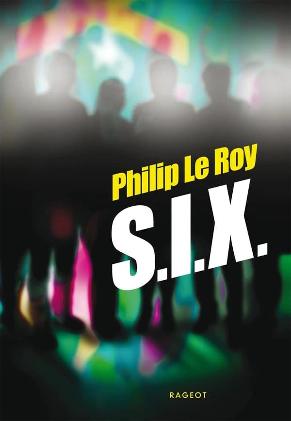 SIX (Éd. entièrement revue) Philip Le Roy
