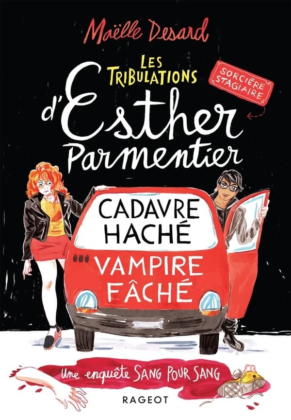 Cadavre haché, vampire fâché : une enquête sang pour sang