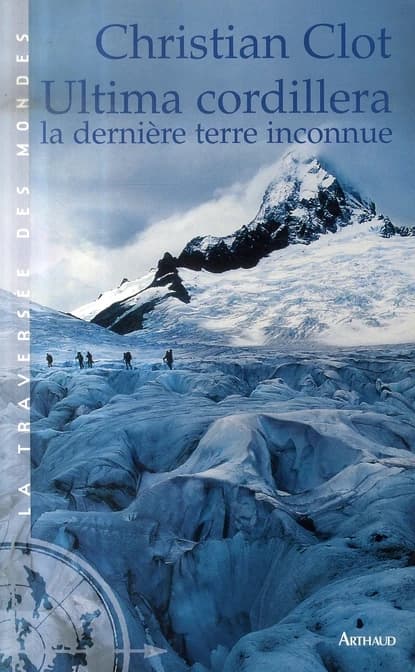 Ultima cordillera : la dernière terre inconnue