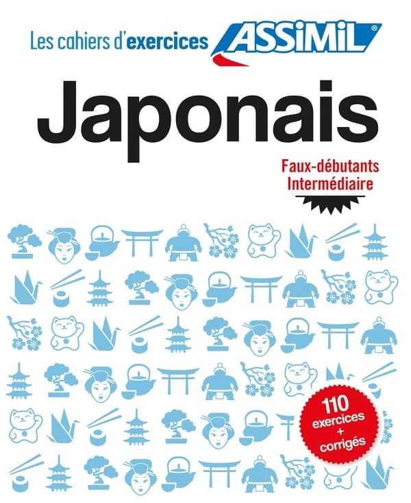 Les cahiers d'exercices : japonais ; faux-débutants ; intermédiaire (édition 2019)