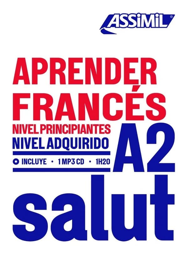 Aprender francés : nivel principiantes A2 : [apprendre le français pour hispanophones]