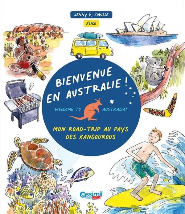 Bienvenue en Australie ! : mon road-trip au pays des kangourous