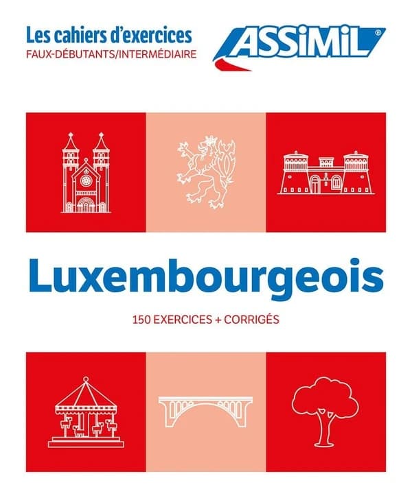 Les cahiers d'exercices : Luxembourgeois ; Faux-débutants