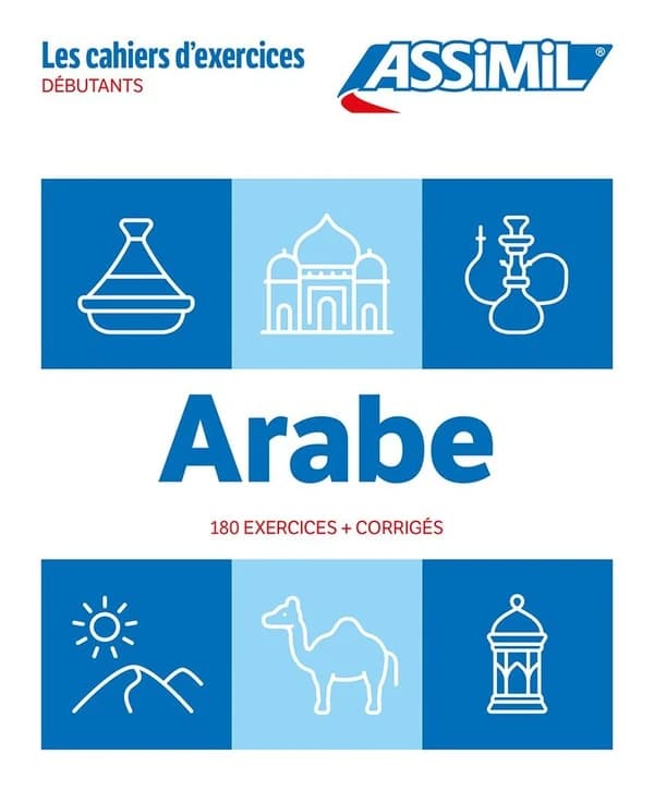 Arabe débutants : 180 exercices + corrigés