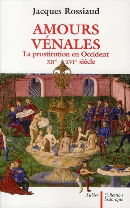 Amours vénales : la prostitution en Occident, XIIe-XVIe siècle