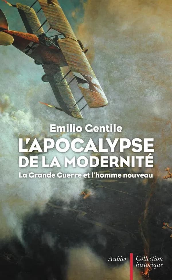 L'apocalypse de la modernité : la Grande guerre et l'homme nouveau