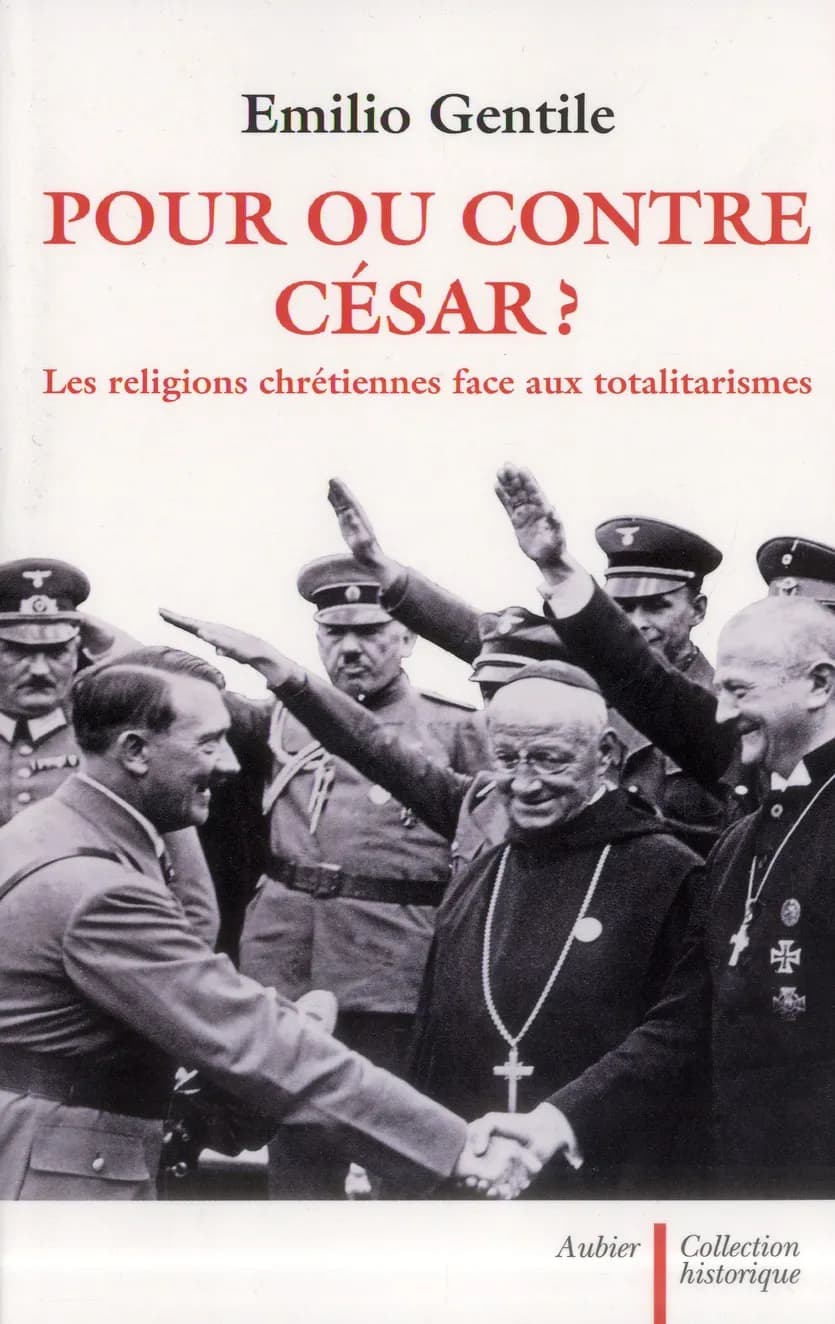 Pour ou contre César ? : les religions chrétiennes face aux totalitarismes