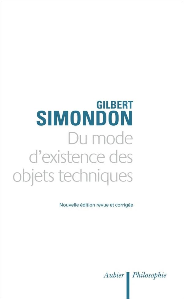 Du mode d'existence des objets techniques : Nouvelle édition revue et corrigée