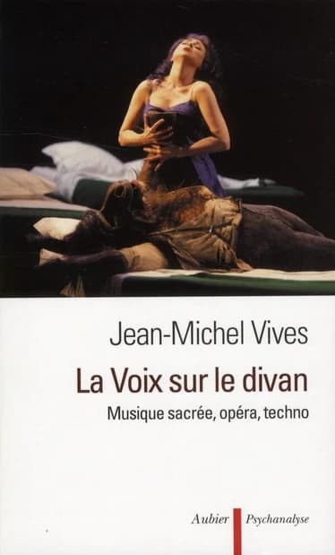 La voix sur le divan : musique sacrée, opéra, techno
