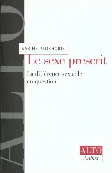 Le sexe prescrit : la différence sexuelle en question