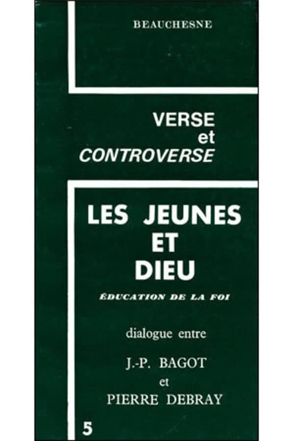 Les jeunes et Dieu ; éducation de la foi