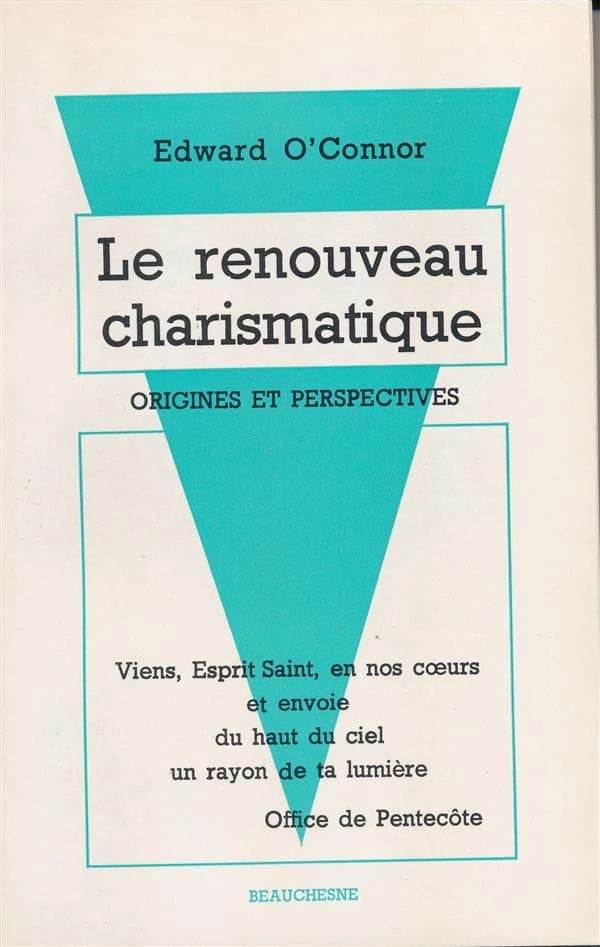 Le Renouveau charismatique : origines et perspectives