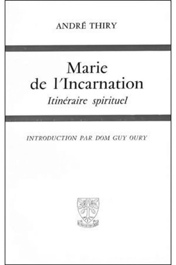Marie de l'incarnation - Itinéraire spirituel