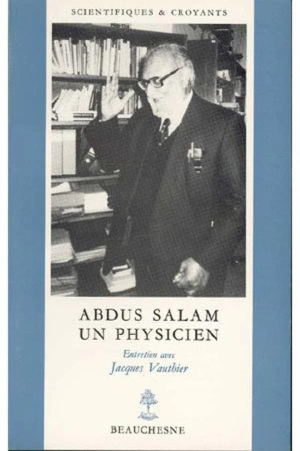 Abdus Salam : un physicien... : entretien avec Jacques Vauthier