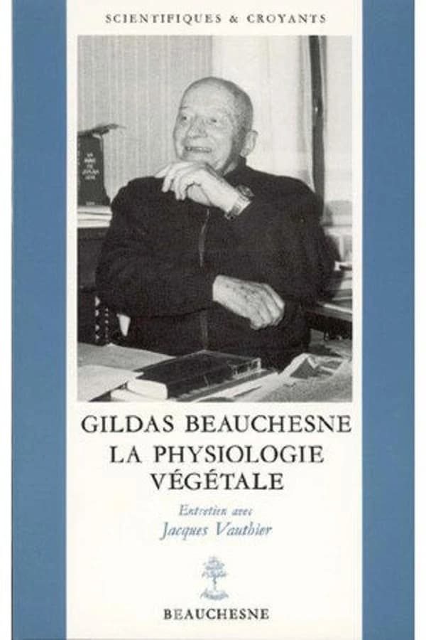 Gildas Beauchesne, la physiologie végétale : entretiens avec Jacques Vauthier