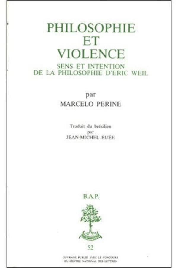 Philosophie et violence : sens et intention de la philosophie d'Éric Weil