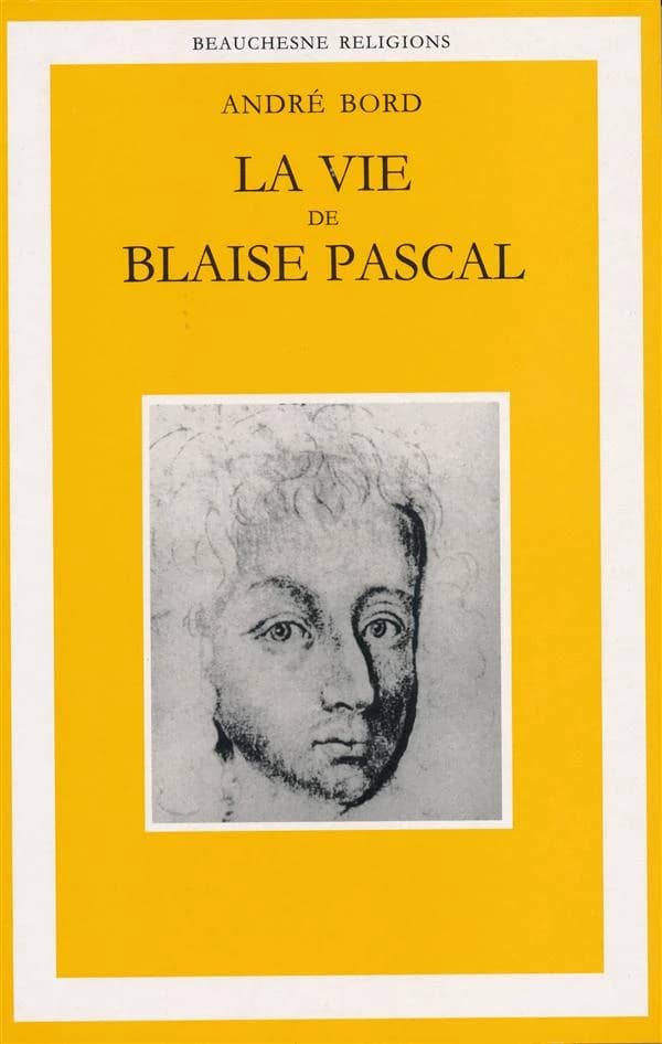 La vie de Blaise Pascal : une ascension spirituelle...