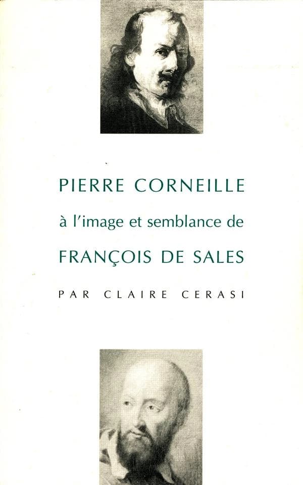 Pierre Corneille à l'image et semblance de François de Sales : la générosité, fille de la foi
