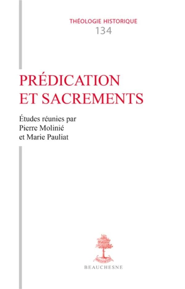 Prédication et sacrements : enquête sur la représentation de l'acte homilétique dans l'Antiquité et au Moyen âge