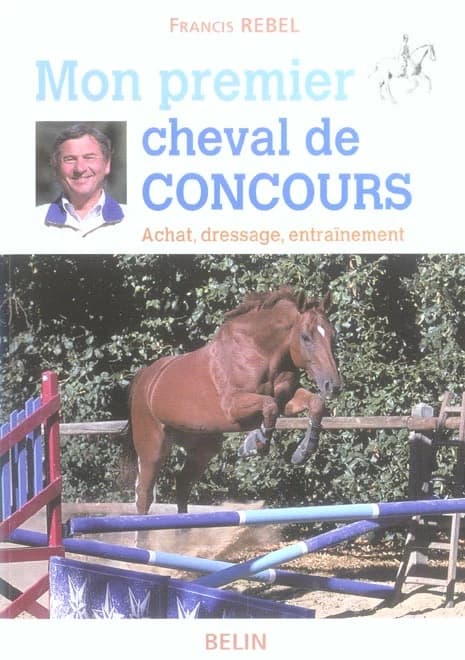 Mon premier cheval de concours : achat, dressage, entraînement