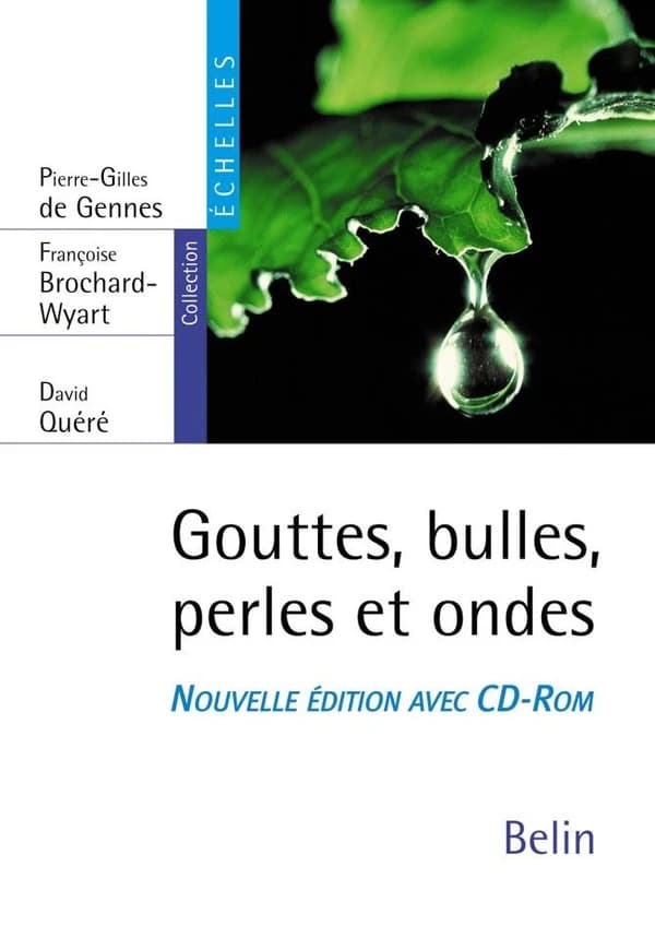 Gouttes, bulles, perles et ondes (Nouvelle éd. avec CD) Pierre-Gilles de Gennes, Françoise Brochard-Wyart, David Quéré