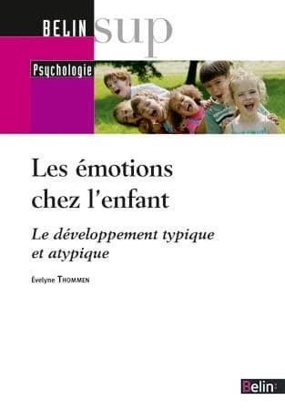 Les émotions chez l'enfant : le développement typique et atypique