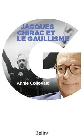 Jacques Chirac et le gaullisme : biographie d'un héritier à histoires ([Nouvelle éd.]) Annie Collovald