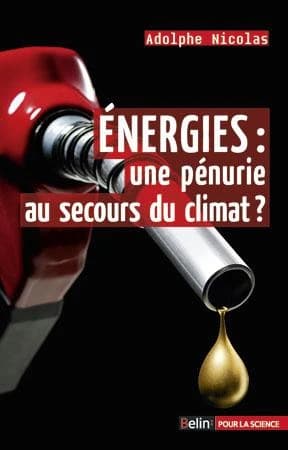 Energies, une pénurie au secours du climat ?