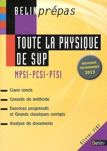 Toute la physique de Sup : MPSI, PCSI, PTSI : nouveaux programmes 2013