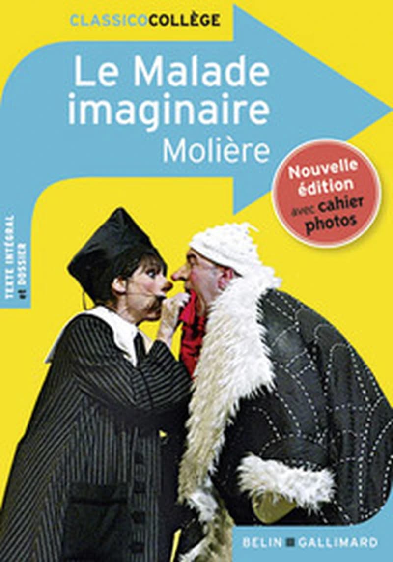 Le malade imaginaire (Nouvelle éd.) Molière ; dossier par Catherine Moreau,...