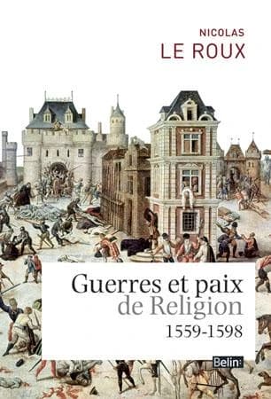 Guerres et paix de religion, 1559-1598