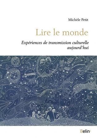 Lire le monde : expériences de transmission culturelle aujourd'hui